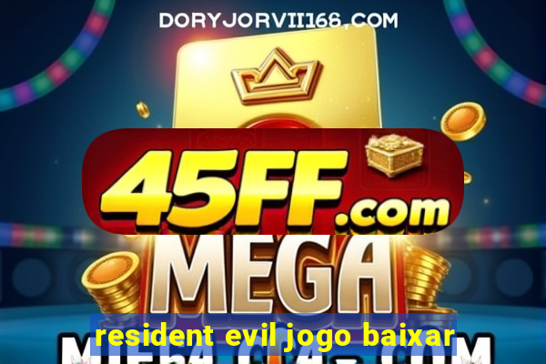 resident evil jogo baixar